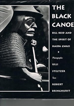 Immagine del venditore per The black canoe: Bill Reid and the spirit of Haida Gwaii venduto da Chaucer Bookshop ABA ILAB