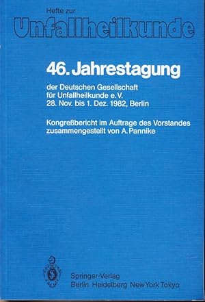 Bild des Verkufers fr 46. Jahrestagung der Deutschen Gesellschaft fr Unfallheilkunde e.V. 28. November- 1. Dezember 1982, Berlin. Hefte zur Unfallheilkunde 164. zum Verkauf von Fundus-Online GbR Borkert Schwarz Zerfa