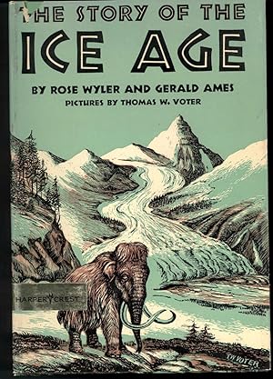 Immagine del venditore per THE STORY OF THE ICE AGE venduto da Windy Hill Books