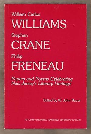 Image du vendeur pour William Carlos Williams, Stephen Crane, Philip Freneau: Papers and Poems Celebrating New Jersey's Literary Heritage mis en vente par Sweet Beagle Books