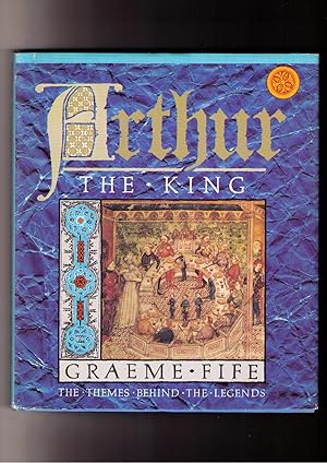 Bild des Verkufers fr Arthur the King: The Themes Behind the Legend zum Verkauf von Brillig's Books