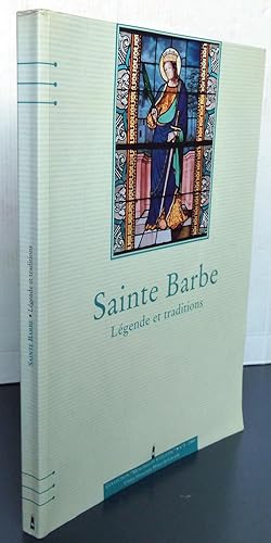 Seller image for Sainte Barbe lgende et traditions for sale by Librairie Thot