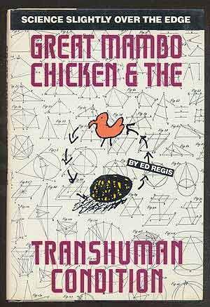 Bild des Verkufers fr Great Mambo Chicken and the Transhuman Condition: Science Slightly Over the Edge zum Verkauf von Between the Covers-Rare Books, Inc. ABAA