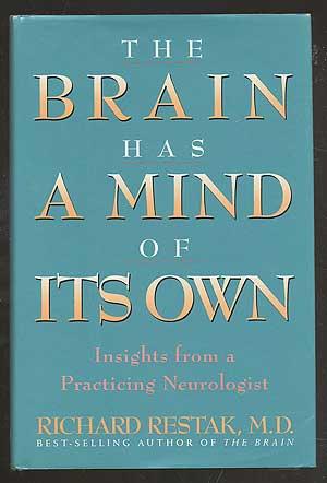 Seller image for The Brain Has a Mind of Its Own: Insights from a Practicing Neurologist for sale by Between the Covers-Rare Books, Inc. ABAA