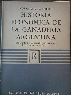 HISTORIA ECONÓMICA DE LA GANADERÍA ARGENTINA.1° edición.
