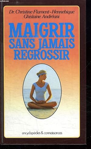 Immagine del venditore per MAIGRIR SANS JAMAIS REGROSSIR. venduto da Le-Livre