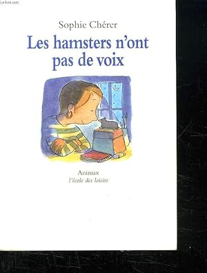 Bild des Verkufers fr LES HAMSTERS N ONT PAS DE VOIX. zum Verkauf von Le-Livre