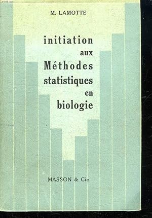 Immagine del venditore per INITIATION AUX METHODES STATISTIQUES EN BIOLOGIE. 2em EDITION. venduto da Le-Livre