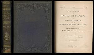 Statistical Report on the Sickness and Mortality in the Army of the United States, Compiled from ...