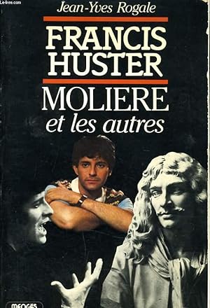 Image du vendeur pour FRANCIS HUSTER - MOLIERE ET LES AUTRES mis en vente par Le-Livre