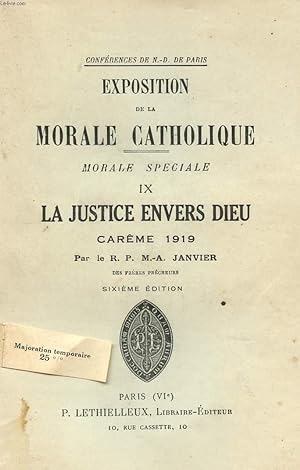 Seller image for EXPOSITION DE LA MORALE CATHOLIQUE - MORALE SPECIALE - TOME IX - LA JUSTICE ENVERS DIEU - CAREME 1919 - SIXIEME EDITION. for sale by Le-Livre