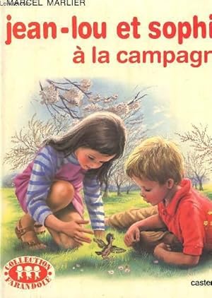 Image du vendeur pour JEAN-LOU ET SOPHIE A LA CAMPAGNE - COLLECTION FARANDOLE. mis en vente par Le-Livre