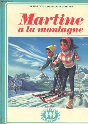 Image du vendeur pour MARTINE A LA MONTAGNE - COLLECTION FARANDOLE. mis en vente par Le-Livre