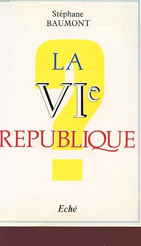 Seller image for LA VI REPUBLIQUE. for sale by Le-Livre