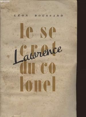 Seller image for LE SECRET DU COLONEL LAWRENCE. for sale by Le-Livre