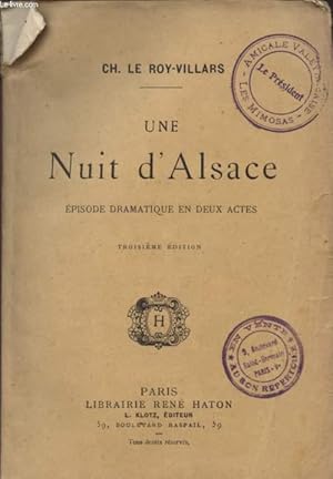 Bild des Verkufers fr UNE NUIT D'ALSACE - EPISODE DRAMATIQUE EN DEUX ACTES - TROISIEME EDITION. zum Verkauf von Le-Livre