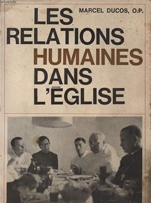 Seller image for LES RELATIONS HUMAINES DANS L'EGLISE. for sale by Le-Livre