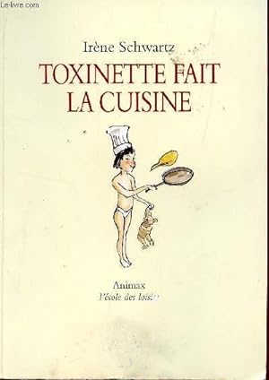 Bild des Verkufers fr TOXINETTE FAIT LA CUISINE. zum Verkauf von Le-Livre
