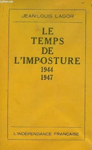 Seller image for LE TEMPS DE L'IMPOSTURE (1944-1947). for sale by Le-Livre