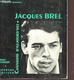 Bild des Verkufers fr JACQUES BREL - CHANSONS D'AUJOURD'HUI / COLLECTION POESIE ET CHANSONS. zum Verkauf von Le-Livre