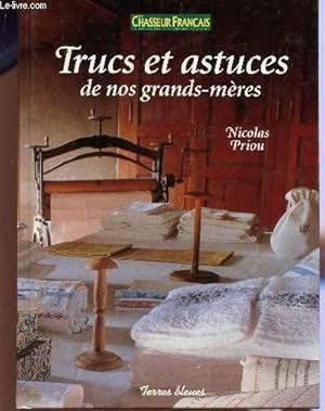 Image du vendeur pour TRUCS ET ASTUCES DE NOS GRANDS-MERES / COLLECTION LE CHASSEUR FRANCAIS. mis en vente par Le-Livre