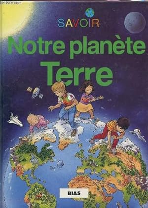 Bild des Verkufers fr NOTRE PLANETE TERRE. zum Verkauf von Le-Livre