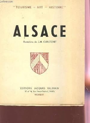 Image du vendeur pour ALSACE / COLLECTION TOURISME, ART, HISTOIRE. mis en vente par Le-Livre