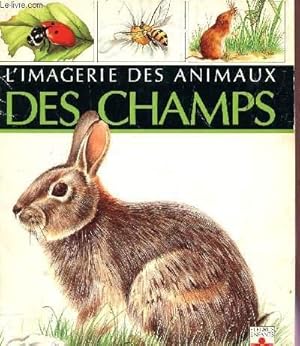 Image du vendeur pour L'IMAGERIE DES ANIMAUX DES CHAMPS. mis en vente par Le-Livre