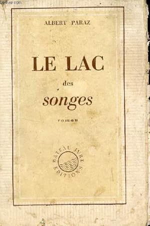 Bild des Verkufers fr LE LAC DES SONGES. zum Verkauf von Le-Livre