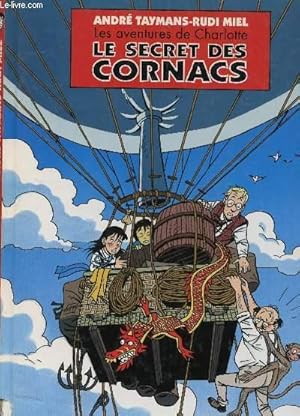 Bild des Verkufers fr LES AVENTURES DE CHARLOTTE - LE SECRET DES CORNACS. zum Verkauf von Le-Livre