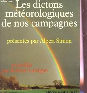 Bild des Verkufers fr LES DICTONS MTOROLOGIQUES DE NOS CAMPAGNES. zum Verkauf von Le-Livre