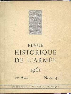 Seller image for REVUE HISTORIQUE DE L'ARMEE - 17e ANNEE - NUMERO 4 - ANNEE 1961. / NUMERO SPECIAL : SUD OUEST ATLANTIQUE. for sale by Le-Livre