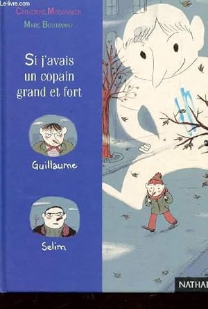 Image du vendeur pour SI J'AVAIS UN COPAIN GRAND ET FORT / LECTURE POUR ENFNATS DE 7 A 9 ANS. mis en vente par Le-Livre