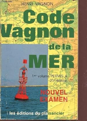 Image du vendeur pour CODE VAGNON DE LA MER: CODE DE LA ROUTE MER : 1er VOLUME : PERMIS A. mis en vente par Le-Livre