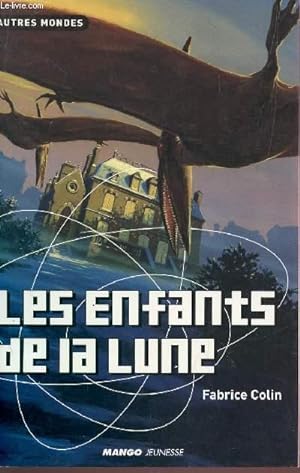 Bild des Verkufers fr LES ENFANTS DE LA LUNE. zum Verkauf von Le-Livre