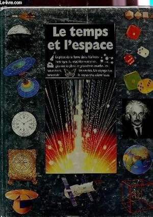 Image du vendeur pour LE TEMPS ET L'ESPACE / COLLECTION "PASSION DES SCIENCES" - COMPRENDRE LES MECANISMES DE L'UNIVERS. mis en vente par Le-Livre