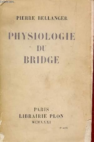 Seller image for PHYSIOLOGIE DU BRIDGE. for sale by Le-Livre