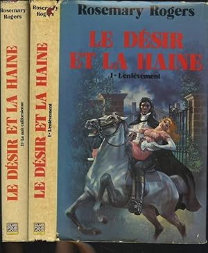 Image du vendeur pour LE DESIR ET LA HAINE. TOMES I ET II. TOME I : L'ENLEVEMENT. TOME II. LA NUIT CALIFORNIENNE. mis en vente par Le-Livre