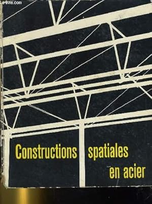 Seller image for CONSTRUCTIONS SPATIALES EN ACIER for sale by Le-Livre