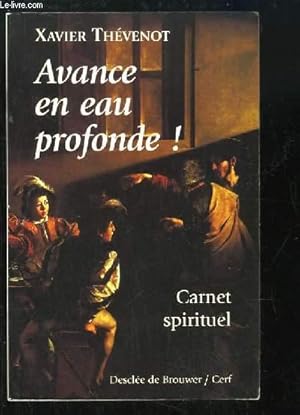 Bild des Verkufers fr Avance en eau profonde ! Carnet spirituel. zum Verkauf von Le-Livre