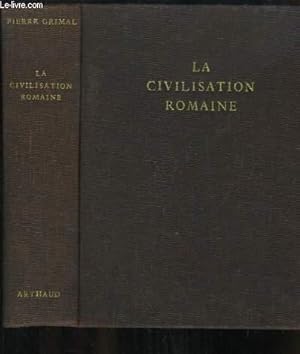 Bild des Verkufers fr La Civilisation Romaine zum Verkauf von Le-Livre