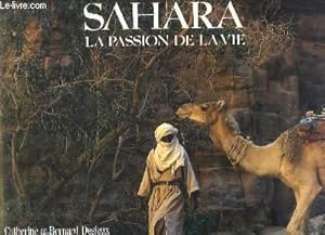 Bild des Verkufers fr Sahara, la passion de la vie zum Verkauf von Le-Livre