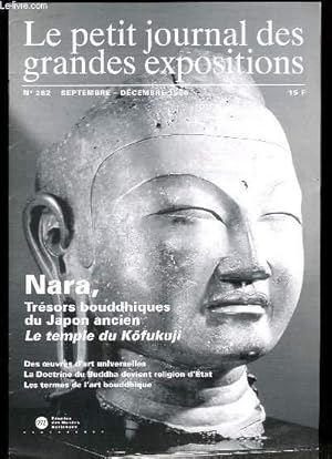 Seller image for Le petit journal des grandes expositions, N282 : Nara, Trsors bouddhiques du Japon ancien. Le temple du Kfukuji - La Doctrine du Buddha devient religion d'Etat - Les termes de l'art bouddhique. for sale by Le-Livre