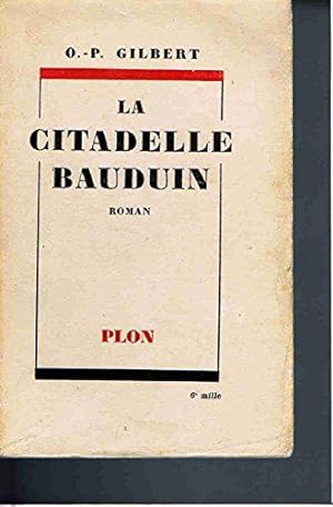Bild des Verkufers fr La citadelle bauduin zum Verkauf von JLG_livres anciens et modernes