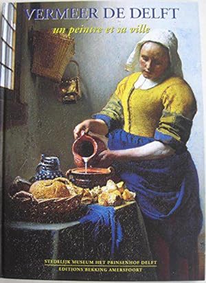 Bild des Verkufers fr Vermeer De Delft Un Peintre Et Sa Ville zum Verkauf von JLG_livres anciens et modernes