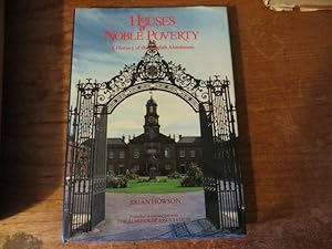 Seller image for HOUSES OF NOBLE POVERTY a History of the English Almshouse for sale by Parrott Books