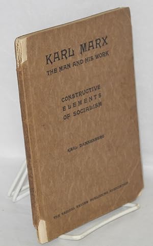 Immagine del venditore per Karl Marx: the man and his work and the constructive elements of socialism. Three lectures and two essays venduto da Bolerium Books Inc.