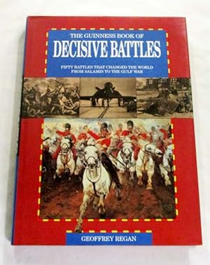 The Guinness Book of Decisive Battles