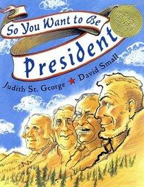 Seller image for So You Want to Be President for sale by TuosistBook