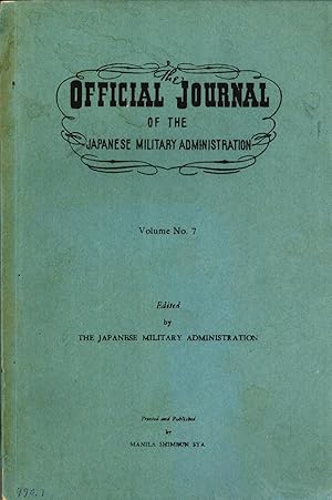 Seller image for The Official Journal Japanese Military Administration, Volume No. 7 for sale by Masalai Press